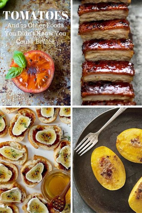 We all love a great crème brûlée, but did you know there are lots of other foods you can caramelize in the same way? Here are some of my favorite creative examples... so fire up your kitchen torch! Cooking Games For Kids, Culinary Torch, Cooking Torch, Kitchen Torch, The View From Great Island, Brulee Recipe, Cooking A Roast, Blow Torch, Sous Vide Cooking