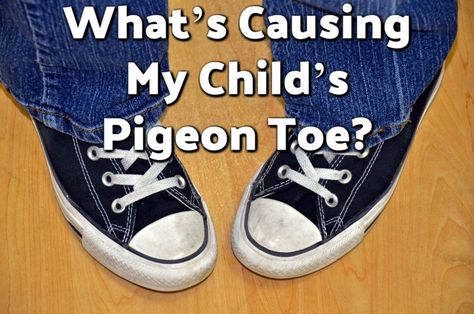 What's Causing My Child's Pigeon Toe? Pigeon Toed Women, Pigeon Toed, Therapy Exercises, Foot Care, Exercise For Kids, Toe Shoes, Toddler Activities, Pigeon, Natural Remedies