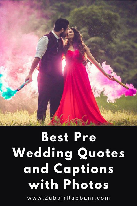 Best Pre Wedding Quotes and Captions with Photos Caption For Pre Wedding Photos, Save The Date Captions, Pre Wedding Quotes, Wedding Captions For Instagram, Wedding Captions, Pre Wedding Videos, Video Caption, Photo Caption, Wedding Quotes