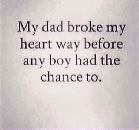 My dad broke my heart before any boy had a chance to... Fatherless Daughter Quotes, Bad Dad Quotes, Absent Father Quotes, Quotes Family, Fina Ord, Father Quotes, Fotografi Alam Semula Jadi, Daughter Quotes, Dad Quotes