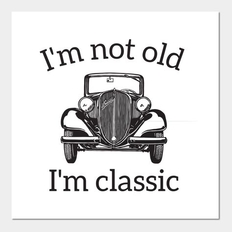 Im Not Old Im Classic, Dad's Birthday, Tee Designs, Birthday Cakes For Men, Classic Wall, Cakes For Men, Pen Drive, Family Birthdays, Trendy Tee