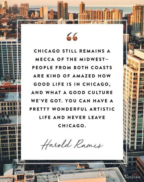 Chicago History - Harold Ramis Quote About Chicago.... Chicago Quotes, Harold Ramis, Lincoln Park Chicago, Chicago Pictures, Chi Town, Chicago Neighborhoods, Chicago History, Local Pride, My Kind Of Town