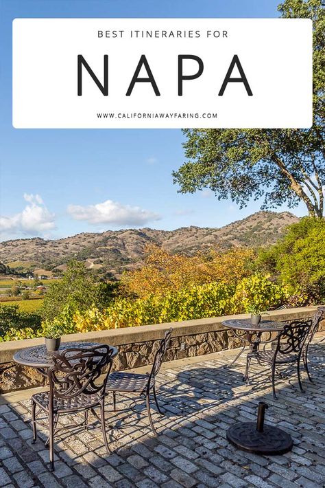 6 Napa Itineraries You'll Love - Best Wine Country Guides & Maps Napa Itinerary Wineries, Napa Valley In February, Napa Valley 3 Day Itinerary, Napa Itinerary, Sonoma Itinerary, California Wine Country Vacation, Napa Valley Itinerary, Napa Valley Wine Tasting, Country Vacation