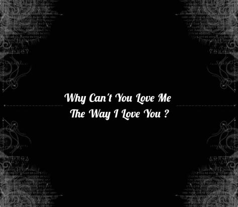 Why Cant You Just Love Me Quotes, In Love With Your Fwb, Why You Don't Love Me, Do You Actually Love Me, Why Can’t You Just Love Me, Why Dont You Love Me Quotes, Why Can’t You Love Me Quotes, I Really Thought You Loved Me, Why Cant You Love Me Like I Love You