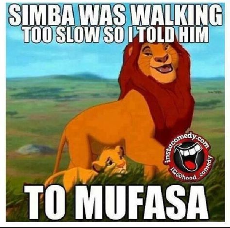 Simba was walking too slow so I told him to Mufasa. #Funny #Disney #Joke #LionKing Disney Puns, Disney Humor, Cheesy Jokes, Funny Disney Memes, Funny Disney Jokes, Corny Jokes, Lol Memes, Bad Puns, Puns Jokes