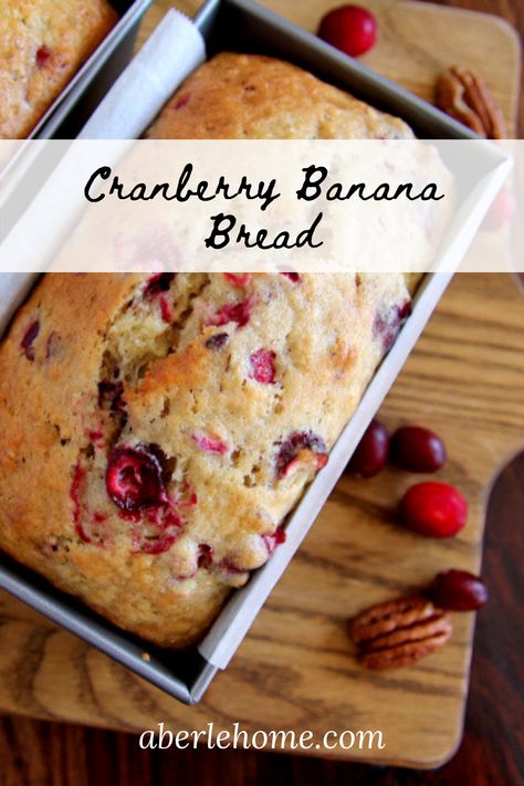 Cranberry Banana Bread - Aberle Home Banana Cranberry Bread, Cranberry Banana Bread, Cranberry Bread Recipes, Cranberry Bread, Fruit Bread, Banana Nut Bread, Nut Bread, Cranberry Recipes, 140 Pounds