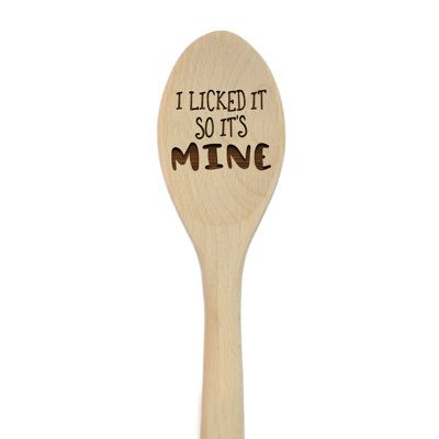 Perfect for decorating your kitchen, or for giving to your friends, family, and loved ones. Their eco-friendly, laser engraved, real wood mixing spoon makes the perfect gift for food lovers, cooks, and bakers. | Koyal Wholesale I Licked It So It's Mine Cooking Spoon Wood in Brown | Wayfair Wood Mixing, Wood Burned Gifts, I Licked It So It's Mine, Wooden Spoon Crafts, Wood Burn Spoons, Decorating Your Kitchen, Wood Burn Designs, Spoon Crafts, Woodburning Projects