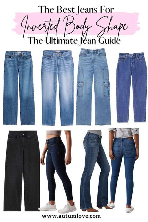 Discover the ultimate jeans tailored for the inverted body shape! Dive into our curated list to find the perfect fit that accentuates your unique silhouette. Say goodbye to ill-fitting jeans and hello to confidence and style. #InvertedBodyShape #PerfectJeans #FashionGuide Inverted Body Shape, Inverted Triangle Outfits, Inverted Triangle Body Shape, Triangle Body Shape, Narrow Hips, Top Jeans, Inverted Triangle, Perfect Denim, Jean Top