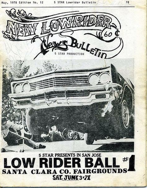 Poster for the Lowrider Ball  Car show in Northern Califas - from the Late 1970's Mexican Life, School Pic, Digital Inspiration, Low Riders, Classic Car Show, Low Life, Car Chevrolet, Lowrider Cars, American Classic Cars