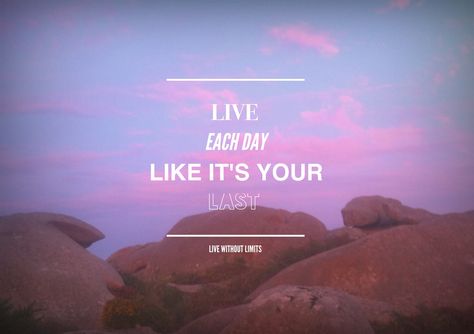 Live Each Day Like Its Your Last, Live Everyday Like Its Your Last, Fineline Tattoo, Aesthetic Words, Motivation Quotes, Each Day, Last Day, Wise Words, Like You