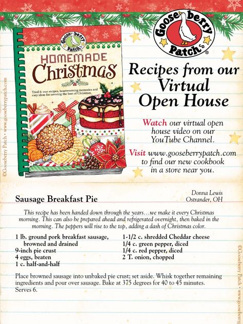 We celebrated the release of our cookbook, Homemade Christmas, with a Virtual Open House online! Here are the recipes we shared...you can watch our virtual open house video here: http://bit.ly/HCOpenHouseVideo. Click here to get all the recipes: http://scr.bi/GBPvirtualopenhouserecipes ©Gooseberry Patch . www.gooseberrypatch.com Read our Blog: www.gooseberrypatch.typepad.com Find us on Facebook: www.facebook.com/gooseberrypatch Follow us on Twitter: www.twitter.com/gooseberrypatch Watch our Goose Berry, Gooseberry Patch Recipes, Gooseberry Patch Cookbooks, Gooseberry Recipes, Breakfast Pie, Holiday Open House, Written Recipes, Berry Patch, Susan Branch