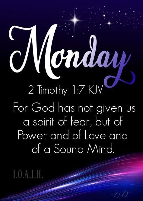 Monday Morning Blessings Kjv, Monday Blessings Scriptures, Monday Scripture, Monday Scripture Blessings Kjv, Good Morning Happy Monday God Bless You, Divine Inspiration And Prayers Monday, 2 Timothy 1 7 Kjv, 2 Timothy 1 7, Spirit Of Fear