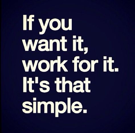 If you want it, work for it. It is that simple life quotes quotes quote life inspirational motivational life lessons work hard Work For It, Boot Camp Workout, Making Excuses, Boot Camp, E Card, Fitness Quotes, The Words, Great Quotes, Inspire Me