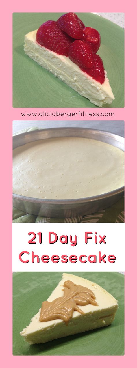 21 Day Fix Approved Cheesecake! Click the pic for the recipe! Please LIKE my page also! 21 Day Fix Desserts, 21 Day Fix Snacks, 21 Day Fix Ideas, Beachbody 21 Day Fix, 21 Day Fix Diet, 21 Day Fix Meal Plan, Healthy Cheesecake, 21 Day Fix Extreme, Beachbody Recipes