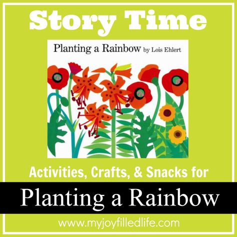 Planting a Rainbow Story Time Activities, Rainbow Story, Blueberries For Sal, Planting A Rainbow, Rainbow Snacks, Rainbow Activities, Plants Unit, Story Activities, Spring Preschool