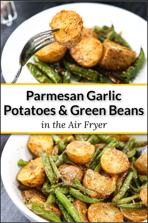 white bowl with air fried potatoes and green beans and text Green Beans And Potatoes Air Fryer, Air Fryer Potatoes And Green Beans, Easy Air Fryer Potatoes, Parmesan Garlic Potatoes, Airfry Recipes, Parmesan Roasted Green Beans, Air Fried Green Beans, Air Fryer Green Beans, Air Fryer Potatoes