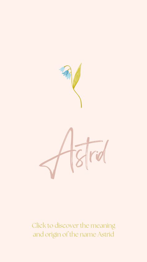 Discover the meaning and origin of the name Astrid. Astrid Name Meaning, Astrid Name, Nama Ig Aesthetic, Baby Name Meaning, Uncommon Baby Names, Names For Girls, Unique Girl Names