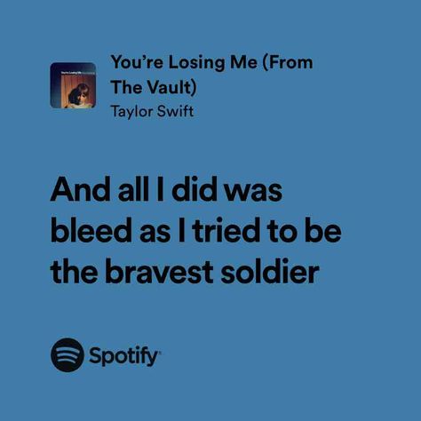 You’re Losing Me (From The Vault) You're Losing Me Lyrics, Me Taylor Swift Lyrics, Losing Me Taylor Swift, You're Losing Me, Me Taylor Swift, Taylor Swift Song Lyrics, Me Lyrics, Taylor Swift Songs, Taylor Swift Lyrics