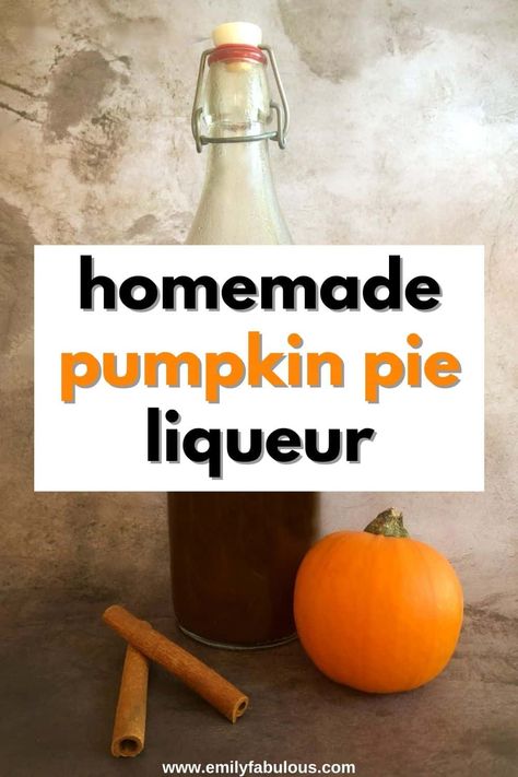 pumpkin pie liqueur recipe pin. Alcoholic Pumpkin Pie, Pumpkin Liquor Recipes, Pumpkin Spice Liquor Recipes, Pumpkin Pie Liqueur Recipes, Pumpkin Liquor, Pumpkin Cocktails, Homemade Liqueur, Maple Cocktail, Pumpkin Pie Syrup