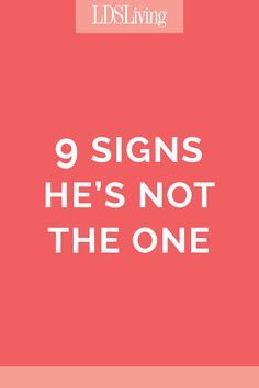 9 Signs He's Not "The One" Single Mom Dating, Common Phrases, Time To Move On, Lds Quotes, Single Mom Quotes, Flirting Moves, Successful Relationships, Lie To Me, Serious Relationship