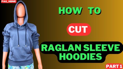 How to cut Raglan Sleeve Hoodies like a pro How To Cut Sleeves, Cut Hoodies, Hoodie Diy, Cut Hoodie, Fashion Sewing Tutorials, Raglan Top, Raglan Sweater, Mens Sleeve, Men Fashion Casual Outfits