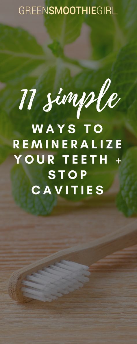 11 Ways to Remineralize Your Teeth & Stop Cavities | Green Smoothie Girl Cavity Remedy, Remineralize Teeth, Green Smoothie Girl, Reverse Cavities, Heal Cavities, Teeth Whitening Diy, Teeth Health, Tooth Sensitivity, Tooth Extraction