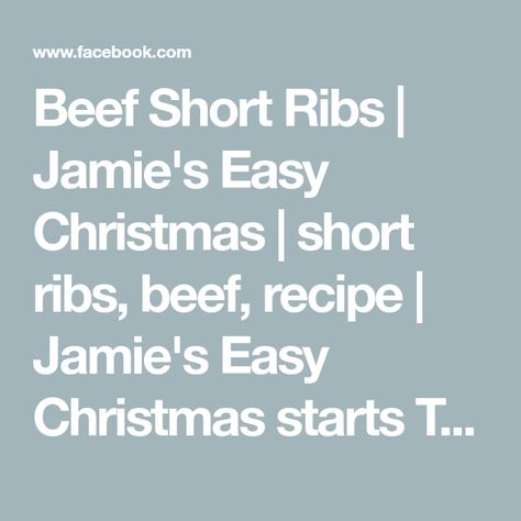 Beef Short Ribs | Jamie's Easy Christmas | short ribs, beef, recipe | Jamie's Easy Christmas starts TONIGHT Channel 4 8pm... On the menu tonight is an array of delicious festive recipes that will make entertaining easy... | By Jamie Oliver | Facebook Short Ribs Beef, Festive Recipes, Beef Recipe, Beef Short Ribs, Channel 4, On The Menu, Short Ribs, Jamie Oliver, Easy Christmas