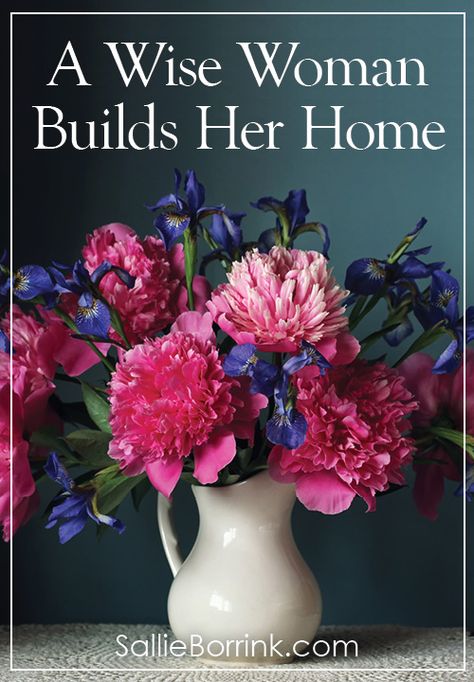 A Wise Woman Builds Her Home - A Quiet Simple Life with Sallie Borrink Cut Flower Garden Ideas, Foolish One, Flowers From Seed, Flower Garden Pictures, Flower Garden Ideas, Summer Flowers Garden, Christian Motherhood, Wise Woman, Cut Flower Garden