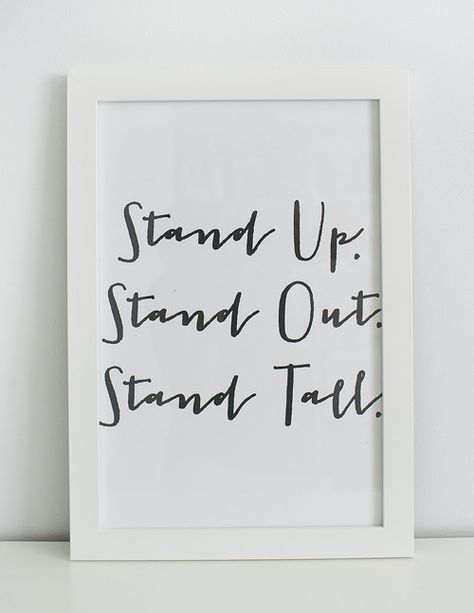 Stand Up, Stand Out, Stand Tall. Standing Tall Quotes, Stand Tall Quote, Tall Quotes, Personal Progress, Student Encouragement, Quotable Quotes, Stand Tall, Happy Thoughts, Note To Self