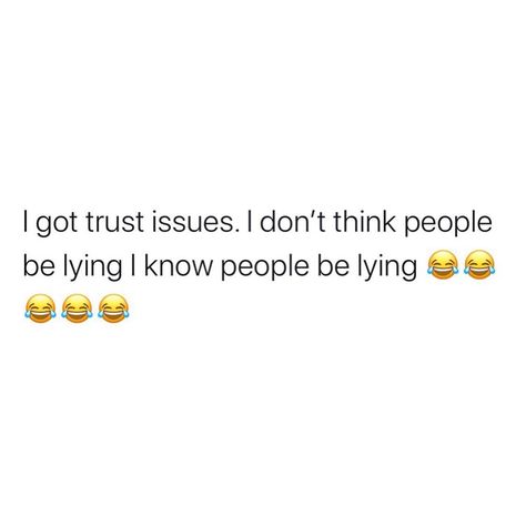 Justin Laboy on Instagram: “Is it really called trust issues when you KNOW people be lying??? 🤷🏾‍♂️😭😭😭😭😭😭😭😭 #Respectfully” I Got Trust Issues Because People, Quotes About People Lying, People Lying Quotes, Trust Issues Tweets, Trust Issues Quotes Feelings, Trust Issue Aesthetic, Lying Quotes, Trust Issues Quotes, Trust Issue