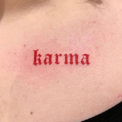 Old English Font Tattoo, Tattoo Karma, Karma Tattoo, Grunge Tattoo, Red Tattoo, Red Ink Tattoos, Red Tattoos, Discreet Tattoos, Tattoo Trends