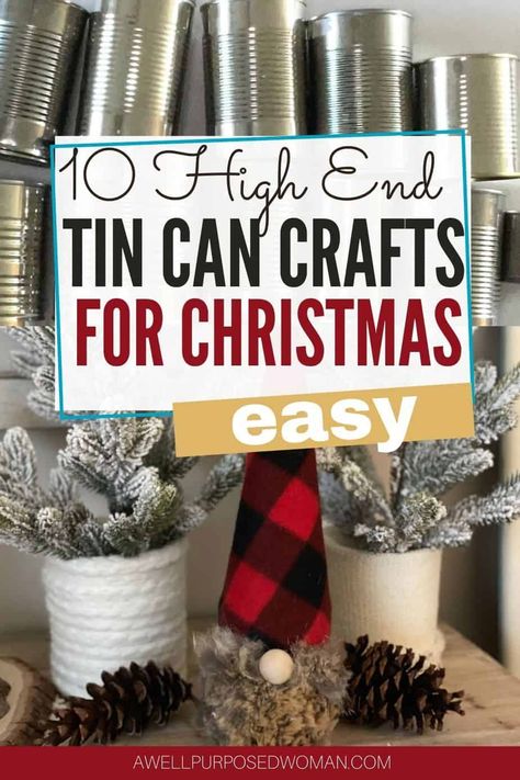 10 Stunning Tin Can Crafts to make for Christmas. Learn how to turn old tin cans into beautiful home decor items for Christmas. This tutorial will show you step by step exactly how you can recycle all of those tin cans into BEAUTIFUL tin can crafts for Christmas! #tincancrafts #tincans #diychristmasdecor Crafts To Make For Christmas, High End Christmas Decor, Painting Tins Cans, Recycle Tin Cans, Christmas Popcorn Tins, Tin Can Decorations, Coffee Can Crafts, Decoupage Tins, Painted Tin Cans