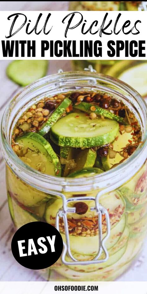 Text reads Dill Pickles With Pickling Spice Pickles With Pickling Spice, Easy Dill Pickle Recipe, Pickles Homemade Easy, Canning Pickles Recipe, Homemade Dill Pickles, Homemade Refrigerator Pickles, Refrigerator Dill Pickles, Making Dill Pickles, Refrigerator Pickles Dill