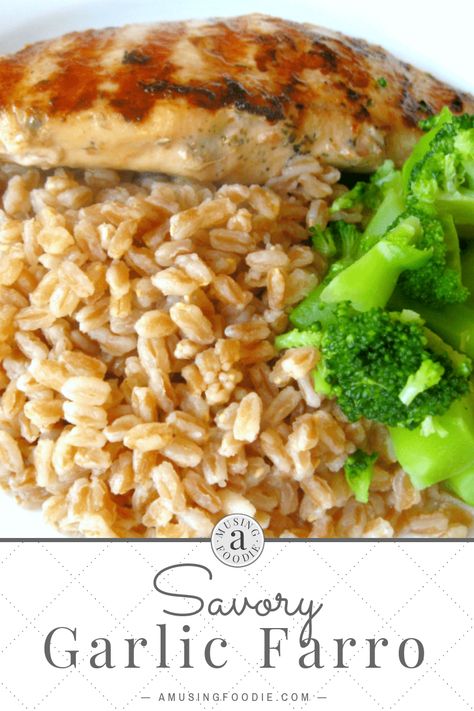 Savory Garlic Farro | (a)Musing Foodie Farro Broccoli, Creamy Farro, Recipes Mediterranean Diet, Alternative To Rice, Farro Recipes, Recipes Mediterranean, Farro Salad, Healthy Grains, Making Stuff