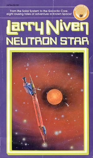 The Borders of Science: Neutron Star by Larry Niven | Tor.com 1975 Print, Classic Sci Fi Books, Larry Niven, Hard Science Fiction, Best Short Stories, Neutron Star, Scifi Fantasy Art, Fantasy Book Covers, Sf Art