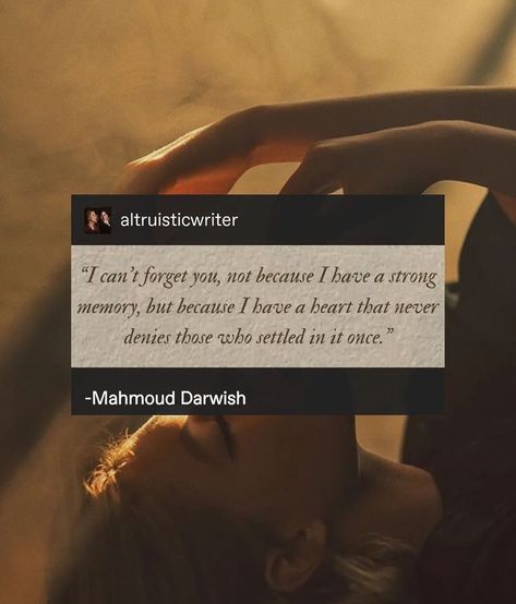 Mahmud Darwish Quotes Love, Mahmud Darwish Quotes, Metaphorical Quotes, Mahmood Darwish, Mahmoud Darwish, Literary Love Quotes, Silence Quotes, Poetic Words, Soothing Quotes