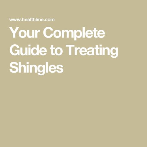 Your Complete Guide to Treating Shingles Shingles Symptoms, Treating Shingles, Shingles Rash, Calamine Lotion, Integrative Medicine, Nerve Pain, Itchy Skin, Natural Treatments, Chronic Pain