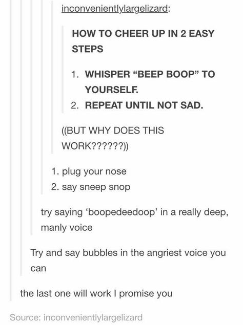 cheer up Cool Tumblr, Funny Tumblr Posts, Cheer Up, Useful Life Hacks, Life Advice, Tumblr Funny, Tumblr Posts, Funny Texts, Trivia