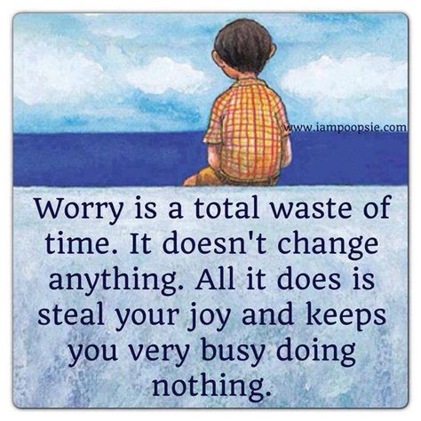 True Class Memes, Worry Quotes, Why Worry, 15th Quotes, Waste Of Time, Happy 40th, Inspirational Thoughts, A Quote, Great Quotes