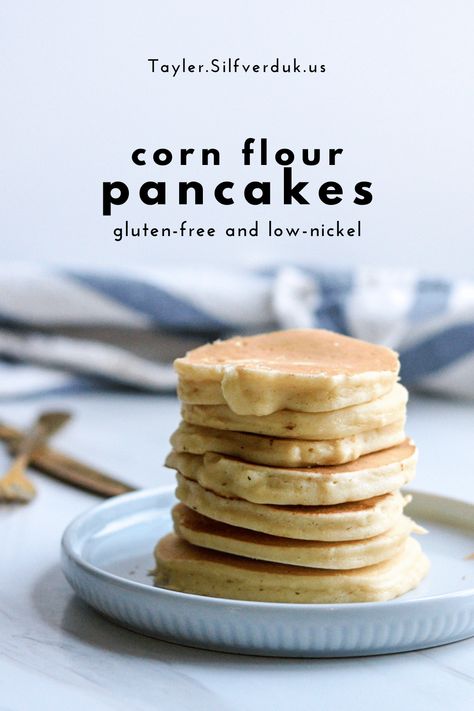 Corn Pancakes (Gluten-free and Low-Nickel) - Tayler Silfverduk Corn Flour Pancakes, Gf Pancake Recipe, Gf Pancake, Corn Pancakes, Healthy Gluten Free Breakfast, Pancake Calories, Gluten Free Waffles, Pancake Recipes, Gluten Free Recipes For Breakfast