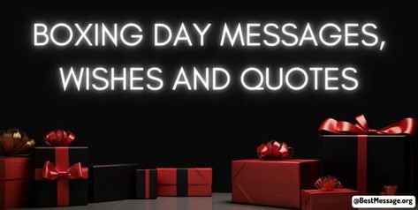 Boxing Day Boxing Day Quotes, Message For Him, Text For Her, Wishes Messages, Boxing Day, Day Wishes, Day Quotes, Heart Touching, Text Messages