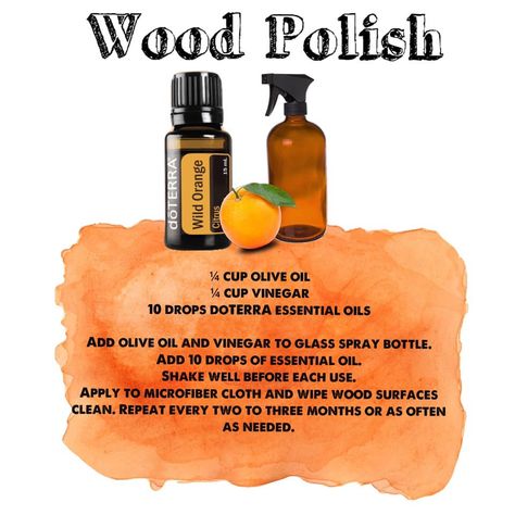 Diy Wood Polish, Doterra Cleaning, Essential Oil Spray Recipes, Doterra Wild Orange, Wild Orange Essential Oil, Diy Essential Oil Recipes, Doterra Essential Oils Recipes, Essential Oils Cleaning, Oil Diffuser Recipes