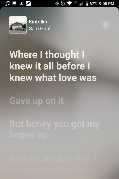 Sam Hunt Lyrics, Lyrics Captions, Sam Hunt, Love Sam, Music And Lyrics, Quotes Wallpapers, Know It All, Songs Lyrics, I Got You