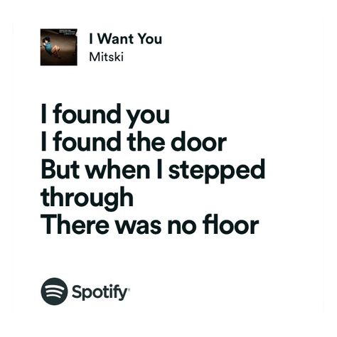 I Want You Lyrics, I Want You Mitski Lyrics, Mitski Spotify Lyrics, Mitski Song Lyrics, Mitski Quotes, Mitski Songs, Mitski Lyrics, Lyrical Poetry, Soul Energy