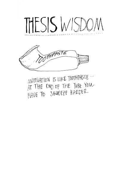 Motivation is like toothpaste... Thesis Writing Motivation, Master Thesis Motivation, Dissertation Quotes, Dissertation Humor, Thesis Quotes, Thesis Motivation, Masters Motivation, Phd Quote, Phd Inspiration