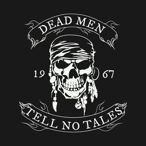 Check out this awesome 'Dead Men Tell No Tales California' design on @TeePublic! Pirate Art Aesthetic, Dead Men Tell No Tales Tattoo, Pirates Of The Caribbean Svg, Pirates Svg, Dead Men Tell No Tales, Halloween Digital Art, Boat Stickers, Pirate Tattoo, Pirate Art