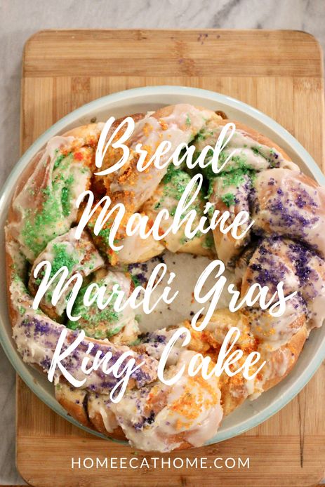 Bread Machine Mardi Gras King Cake King Cake Bread Machine, Bread Machine King Cake Recipe, Sourdough King Cake, Homemade King Cake, Great Harvest Bread Company, Great Harvest Bread, Easy Bread Machine Recipes, King Cake Recipe, Dairy Free Recipes Dessert