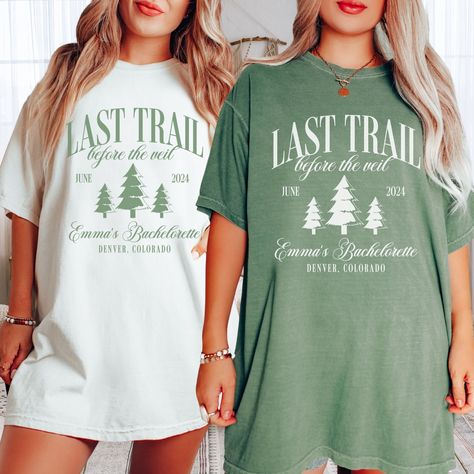 Camp Bachelorette Shirts, Marketing Themes, Cabin Bachelorette, Veil Bachelorette Party, Last Trail Before The Veil, Mountain Bachelorette, Camp Bach, Bachelorette Party Tshirts, Bachelorette Tshirts