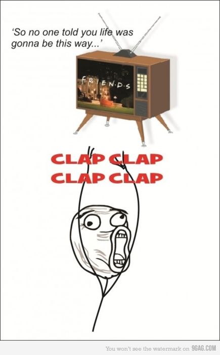 The Meta Picture, Smelly Cat, Clap Clap, Ross Geller, Joey Tribbiani, Rage Comics, Chandler Bing, Friends Tv Show, Friends Tv