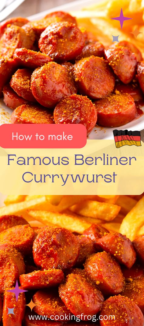 German Wurst Sausages, Curry Wurst Recipe Germany, Curry Wurst Sauce, German Street Food, Curry Wurst Recipe, German Sausage Recipes, Curry Ketchup Recipe, Food In Germany, Currywurst Recipe